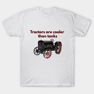 Tractors are Cooler than Tanks T-Shirt